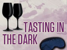 Tasting in the Dark